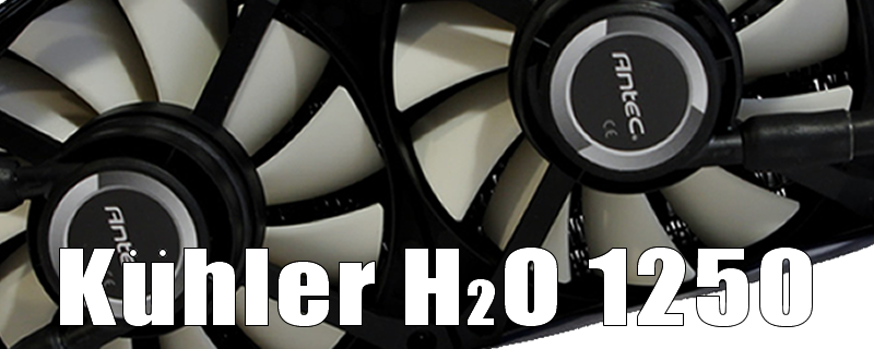 Antec Kuhler H2O 1250 Review