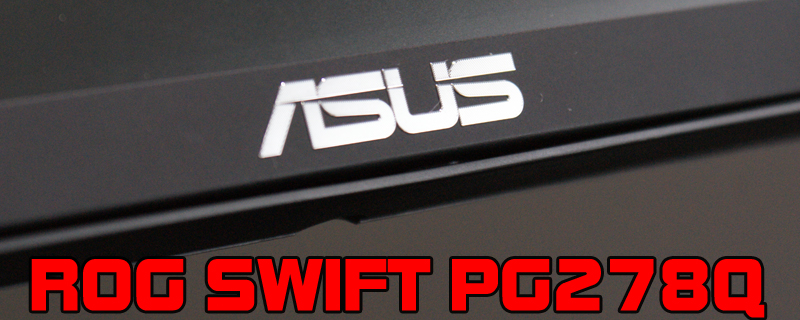 ASUS ROG PG278Q Swift G-Sync Monitor Review