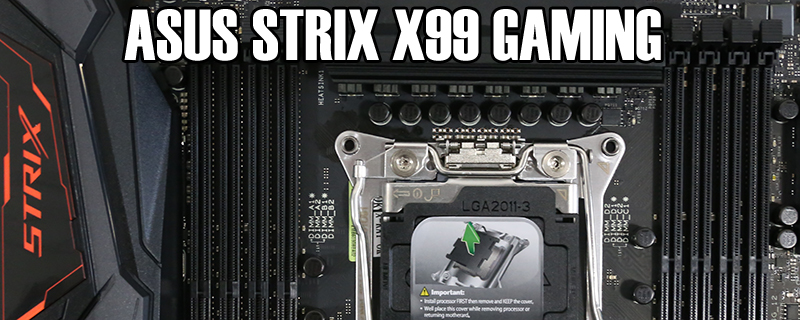 ASUS Strix X99 Gaming Preview