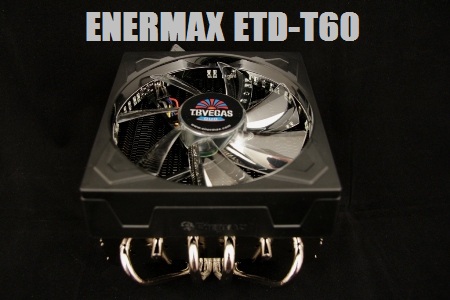 Enermax ETD-T60 CPU Cooler