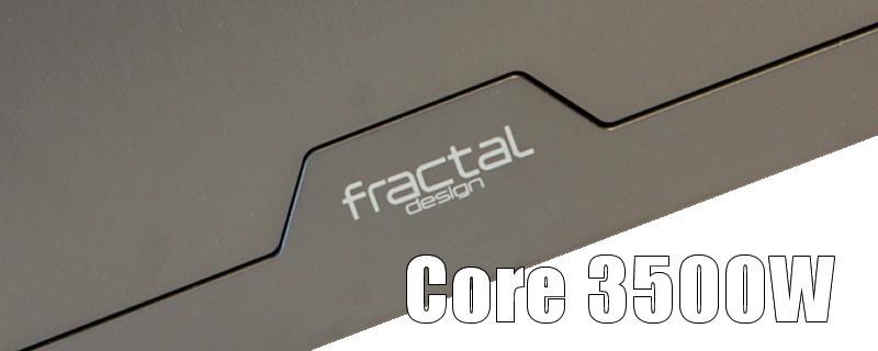 Fractal Design Core 3500W Review