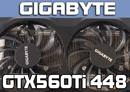 Gigabyte GTX560Ti 448 Core Review