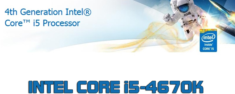Intel 4670K i5 Haswell Review & Overclocking