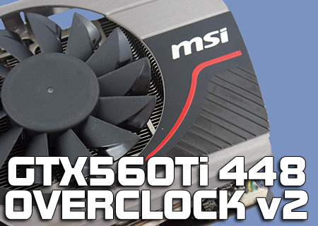 MSI GTX560Ti 448 – Overclock Part 2