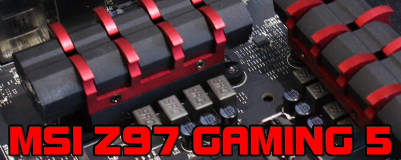 MSI Z97 Gaming 5 Motherboard Review