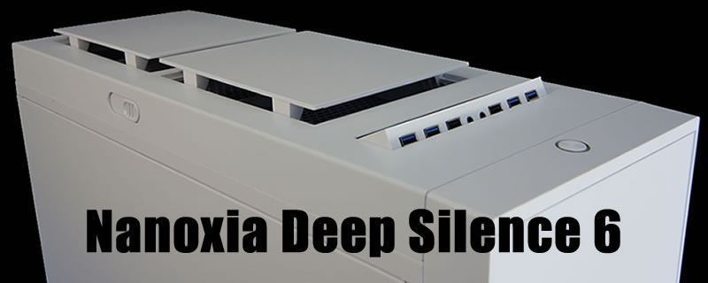 Nanoxia DS6 Deep Silence 6 Review