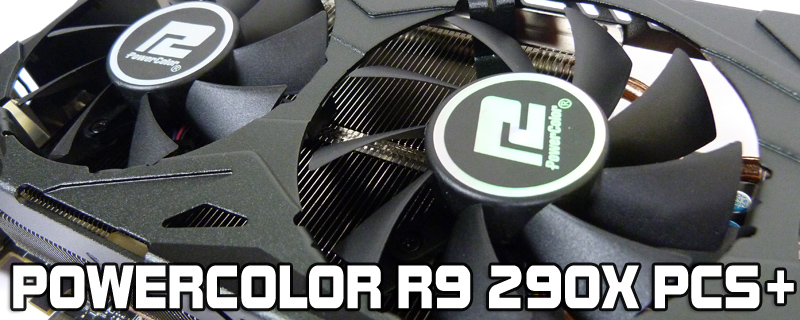 PowerColor R9 290X PCS+ Review