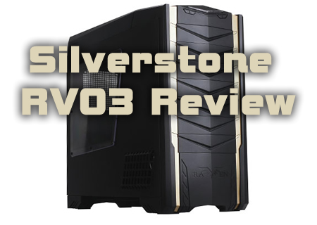 Silverstone Raven RV03 Review
