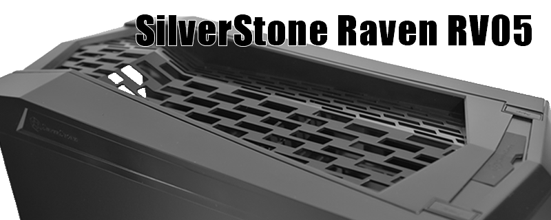 SilverStone Raven RV05 Review