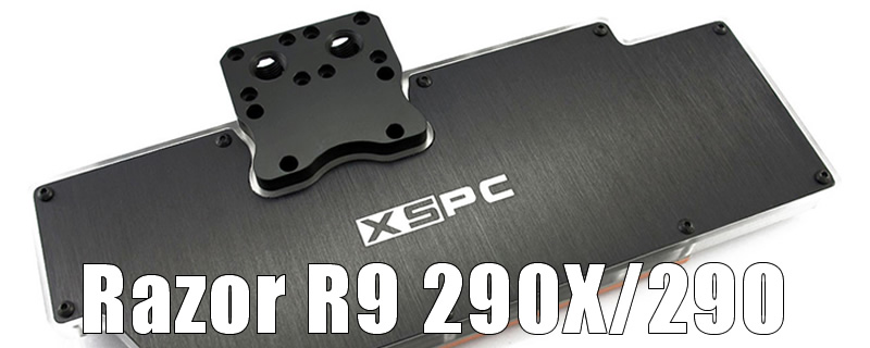 XSPC 290X & 290 Razor Waterblock Review and Fitting Guide
