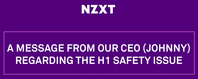 H1 fire hazard – NZXT removes its H1 from sale as fix proves to be inadequate