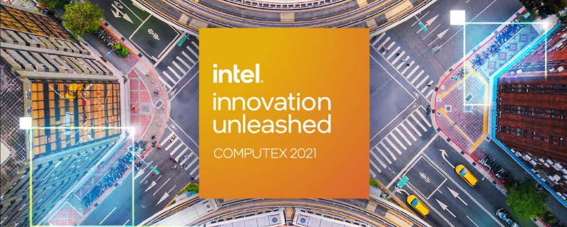 Watch Intel’s Computex 2021 Keynote Here