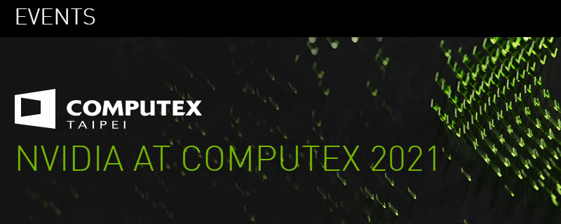 Watch Nvidia’s Computex 2021 Keynote Here